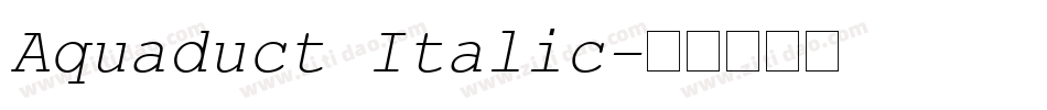Aquaduct Italic字体转换